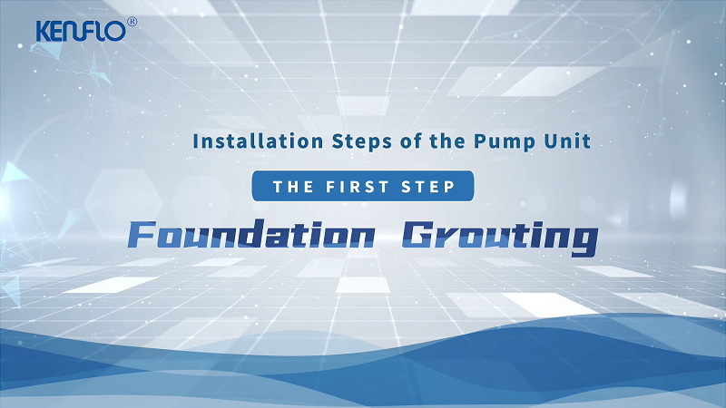 Foundation Grouting: The first installation step of the pump unit